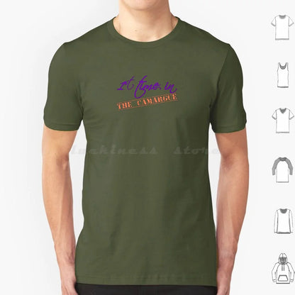 Exploring The Camargue For The First Time ? T Shirt Men Women Kids 6xl France The Camargue The Camargue Visit Food Travel The