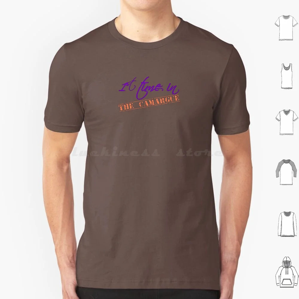 Exploring The Camargue For The First Time ? T Shirt Men Women Kids 6xl France The Camargue The Camargue Visit Food Travel The